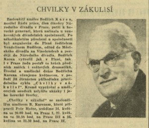 Chvilky v zákulisí (Bedřich Karen). In Čs. rozhlas a televize 20-1959 (5. 5. 1959), s. 9.