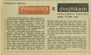 D. Ch. (= Chalupa, Dalibor) - Veselohra s dvojníkem. Rozhlasová premiéra. In Čs. rozhlas a televize 15-1962 (3. 4. 1962), s. 1 (článek)