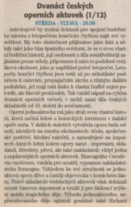 Dvanáct českých operních aktovek. In Týdeník Rozhlas 2-2004 (29. 12. 2003), s. 7 (článek) 01