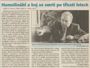 Gromov, Vladimír - Humelšnábl a boj se smrtí po třiceti letech. In Týdeník Rozhlas 6-2007 (29. 1. 2007), s. 7 (článek)