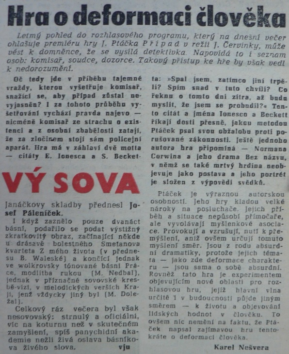 Hra o deformaci člověka. In Večerní Praha 42 (2735), 19. 2. 1964, s. 5 (recenze).