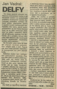 Hu (= Hubička, Jiří) - Jan Vedral. Delfy. In Rozhlas 23-1989 (22. 5. 1989), s. 4 (článek)