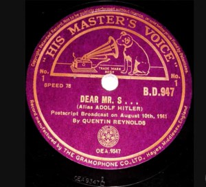 Reynolds, Quentin - Dear Mr. S... (alias Adolf Hitler). Postscript Broadcast on August 10th, 1941 HMV