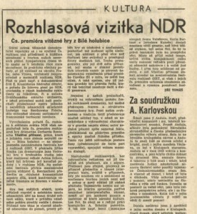 Tomáš, Jiří - Rozhlasová vizitka NDR. Čs. premiéra vítězné hry z Bílé holubice. In Rudé právo, 9. 10. 1987, s. 5 (recenze)