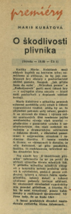 anony - Premiéry. O škodlivosti plivníka. In Čs. rozhlas a televize 26-1965 (15. 6. 1965), s. 16 (článek).