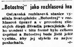 r - Botostroj jako rozhlasová hra. In Tep nového Zlína 19-1948 (12. 5. 1948), s. 3 (noticka)