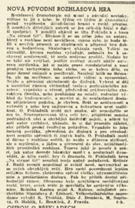 č-k - Nová původní rozhlasová hra. In Za svobodné Československo 213-1945 (29. 8. 1945), s. 5 (recenze).