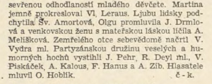 č-k - Rozhlasová hra o partyzánech. In Za svobodné Československo 186-1945 (27. 7. 1945), s. 3 (recenze) 02