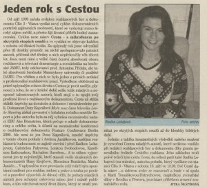 Škápíková, Jitka - Jeden rok s Cestou. In Týdeník Rozhlas 38-2000 (4. 9. 2000), s. 30 (článek).